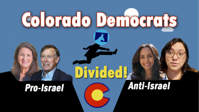 Colorado Democrats are Divided over Israel… Progressives & Younger Democrats are NOT Happy…
