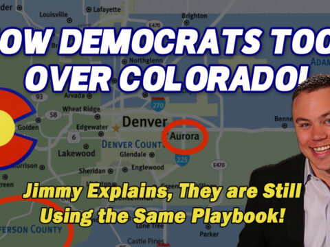 The Colorado Democrats’ Playbook in Action! How They Takeover and the Disaster that Follows!