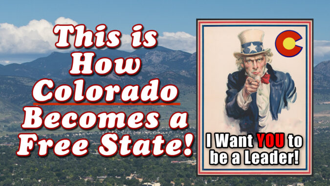 Colorado Needs More Leaders Who are Willing to Stand Up and Organize! Here’s how we do it!