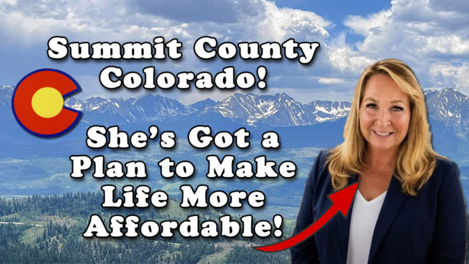 Colorado’s Mountain Communities Need Leaders Who Will Stand Up for the Local People!