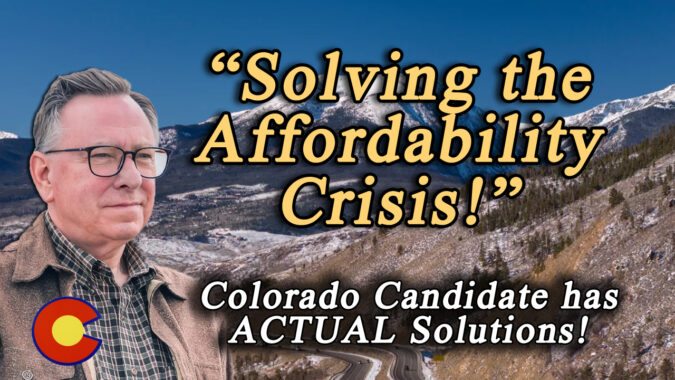 Colorado Senate Candidate has ACTUAL Solutions! Social Security, Affordability and Even Property Tax