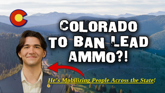 Colorado Parks and Wildlife Considering a Lead Ammo Ban? RMGO Organizing Across the State!
